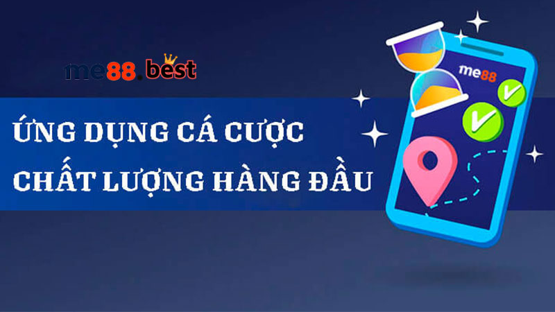 App Me88 là ứng dụng cá cược hàng đầu 