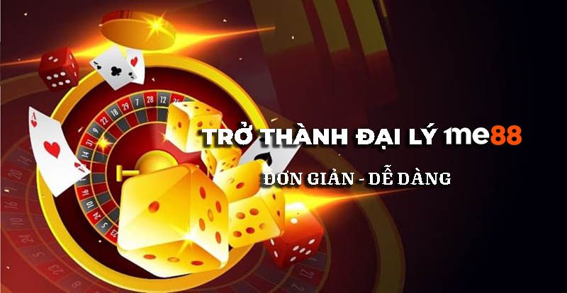 Điều kiện trở thành đại lý Me88