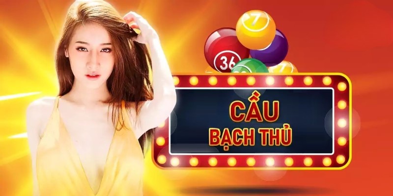 Cầu bạch thủ là gì?